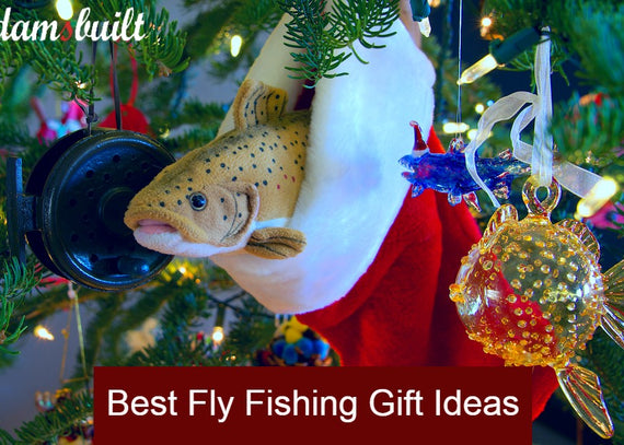 Best Fly Fishing Gift Ideas for Someone that Loves Fly Fishing
